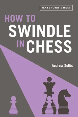 Comment escroquer aux échecs - How to Swindle in Chess