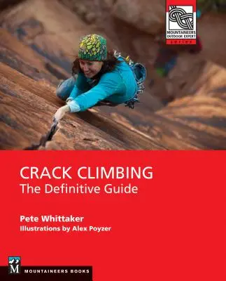 Escalade en fissure : Le guide définitif - Crack Climbing: The Definitive Guide