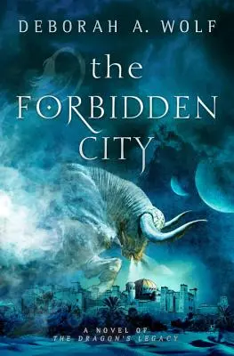 La Cité interdite (L'héritage du dragon Livre 2) - The Forbidden City (the Dragon's Legacy Book 2)