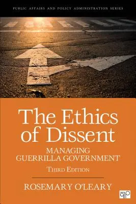 L'éthique de la dissidence : La gestion d'un gouvernement de guérilla - The Ethics of Dissent: Managing Guerrilla Government