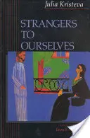 Étrangers à nous-mêmes - Strangers to Ourselves