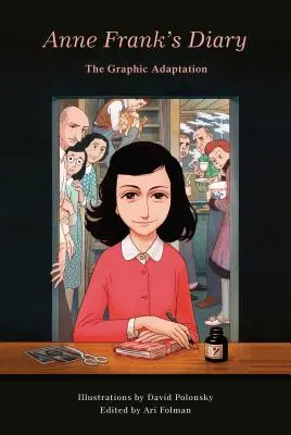 Le journal d'Anne Frank : L'adaptation graphique - Anne Frank's Diary: The Graphic Adaptation