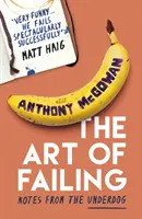 L'art d'échouer : Notes from the Underdog (L'art d'échouer : notes de l'outsider) - The Art of Failing: Notes from the Underdog