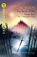 Le Livre du Nouveau Soleil : Volume 1 - L'ombre et la griffe - Book Of The New Sun: Volume 1 - Shadow and Claw