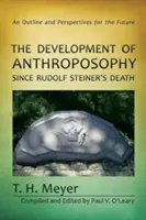 Le développement de l'anthroposophie depuis la mort de Rudolf Steiner : Aperçu et perspectives d'avenir - The Development of Anthroposophy Since Rudolf Steiner's Death: An Outline and Perspectives for the Future