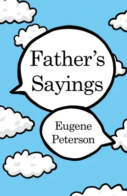 Dictons du père - Father's Sayings