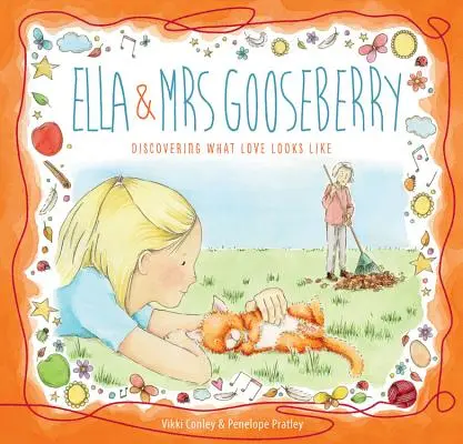 Ella et Mme Groseille : A la découverte de l'amour - Ella and Mrs Gooseberry: Discovering What Love Looks Like