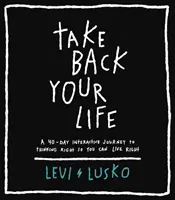 Reprenez votre vie - Un voyage interactif de 40 jours pour penser correctement et vivre correctement - Take Back Your Life - A 40-Day Interactive Journey to Thinking Right So You Can Live Right
