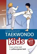 Taekwondo Kids : De la ceinture blanche à la ceinture jaune/verte - Taekwondo Kids: From White Belt to Yellow/Green Belt