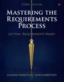 Maîtriser le processus des exigences : Bien définir les exigences - Mastering the Requirements Process: Getting Requirements Right