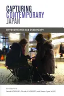 Capturer le Japon contemporain : Différenciation et incertitude - Capturing Contemporary Japan: Differentiation and Uncertainty