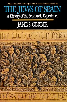 Juifs d'Espagne : Une histoire de l'expérience sépharade - Jews of Spain: A History of the Sephardic Experience