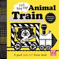 Les premiers jours de bébé : Le train des animaux - Un livre cartonné pliable à fort contraste - First Baby Days: Animal Train - A high-contrast, fold-out board book