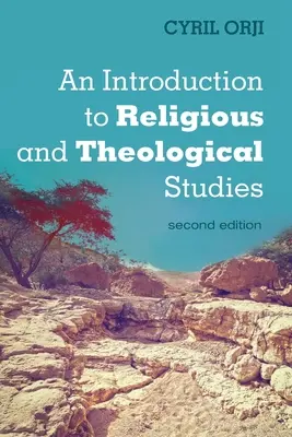 Introduction aux études religieuses et théologiques, deuxième édition - An Introduction to Religious and Theological Studies, Second Edition