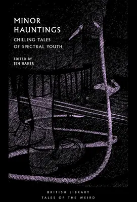 Minor Hauntings : Histoires glaçantes d'une jeunesse spectrale - Minor Hauntings: Chilling Tales of Spectral Youth