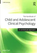 Handbook of Child and Adolescent Clinical Psychology - A Contextual Approach (Carr Alan (University College Dublin Ireland))