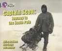 Capitaine Scott : Voyage au Pôle Sud - Captain Scott: Journey to the South Pole