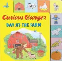 La journée de Curious George à la ferme (Onglet à soulever et à rabattre) - Curious George's Day at the Farm (Tabbed Lift-The-Flap)