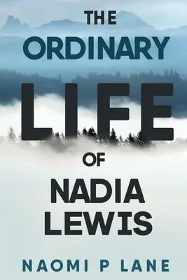 La vie ordinaire de Nadia Lewis - The Ordinary Life of Nadia Lewis