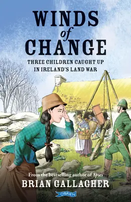 Les vents du changement : Trois enfants pris dans la guerre des terres en Irlande - Winds of Change: Three Children Caught Up in Ireland's Land War