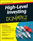 L'investissement de haut niveau pour les nuls - High Level Investing for Dummies