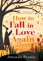 Comment retomber amoureux : L'histoire de Kitty - How to Fall in Love Again: Kitty's Story