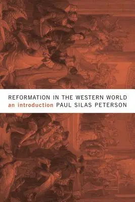 La Réforme dans le monde occidental : Une introduction - Reformation in the Western World: An Introduction