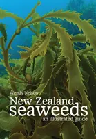 Algues de Nouvelle-Zélande : Un guide illustré - New Zealand Seaweeds: An Illustrated Guide