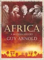 L'Afrique : Une histoire moderne - Africa: A Modern History