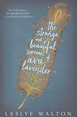 Les étranges et belles douleurs d'Ava Lavender - The Strange and Beautiful Sorrows of Ava Lavender