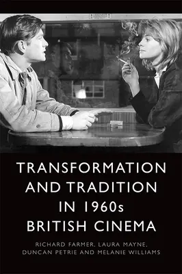 Transformation et tradition dans le cinéma britannique des années 1960 - Transformation and Tradition in 1960s British Cinema