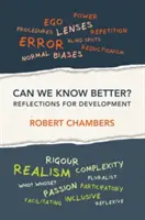 Pouvons-nous mieux savoir ? Réflexions pour le développement - Can We Know Better?: Reflections for development