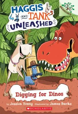 A la recherche des dinosaures : Un livre de Branches (Haggis et Tank déchaînés #2), 2 - Digging for Dinos: A Branches Book (Haggis and Tank Unleashed #2), 2