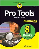 Pro Tools All-In-One pour les Nuls - Pro Tools All-In-One for Dummies