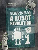 Survivre à une révolution robotique - Surviving a Robot Revolution