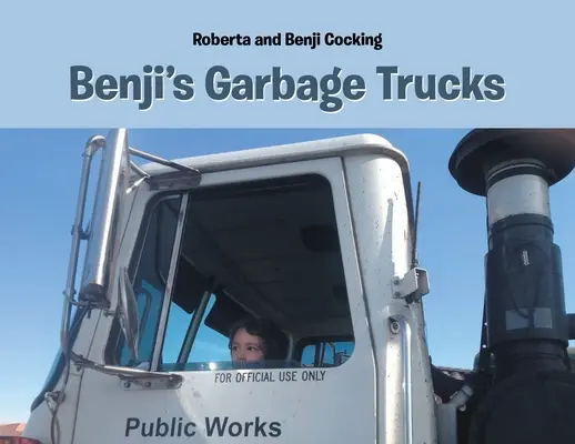 Les camions à ordures de Benji - Benji's Garbage Trucks