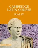 Livre de l'élève du cours de latin de Cambridge 4 - Cambridge Latin Course Book 4 Student's Book
