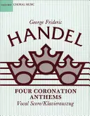 Quatre hymnes du couronnement : Partition vocale - Four Coronation Anthems: Vocal Score