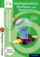 Progrès avec Oxford : Multiplication, division et fractions Multiplication, division et fractions 7-8 ans - Progress with Oxford: Multiplication, Division and Fractions Age 7-8