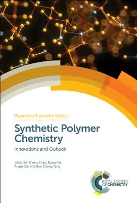 Chimie des polymères synthétiques : Innovations et perspectives - Synthetic Polymer Chemistry: Innovations and Outlook