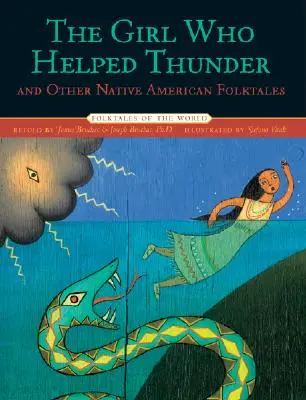 La fille qui aidait le tonnerre et autres contes populaires amérindiens - The Girl Who Helped Thunder and Other Native American Folktales