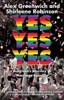 Oui, oui, oui : le voyage de l'Australie vers l'égalité des droits en matière de mariage - Yes Yes Yes: Australia's Journey to Marriage Equality