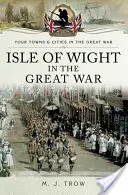 L'île de Wight dans la Grande Guerre - Isle of Wight in the Great War