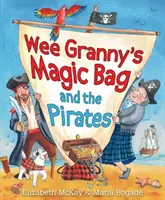 Le sac magique de Wee Granny et les pirates - Wee Granny's Magic Bag and the Pirates