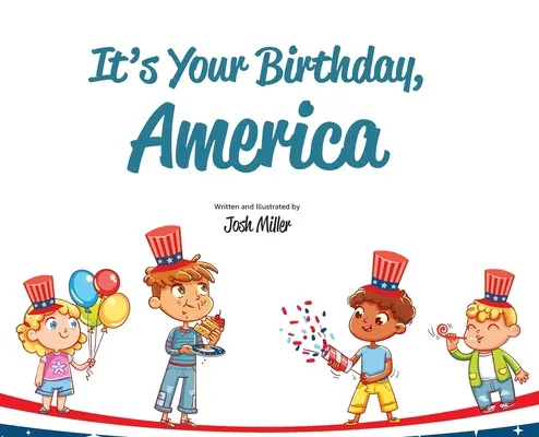 C'est ton anniversaire, Amérique - It's Your Birthday, America