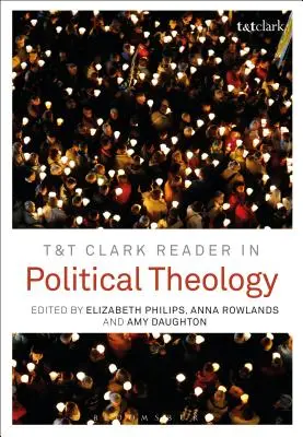 Lecteur de théologie politique de T&t Clark - T&t Clark Reader in Political Theology