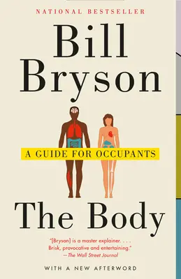 Le corps : Un guide pour les occupants - The Body: A Guide for Occupants