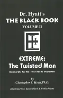 Black Book - Volume II : Extreme - L'homme tordu - Black Book - Volume II: Extreme - The Twisted Man