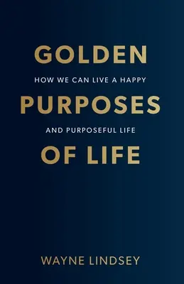 Les buts en or de la vie - Golden Purposes of Life