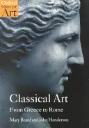 L'art classique : De la Grèce à Rome - Classical Art: From Greece to Rome